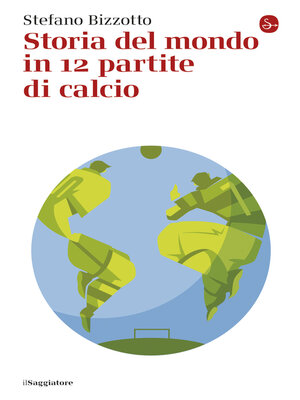 cover image of Storia del mondo in 12 partite di calcio